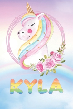 Paperback Kyla: Kyla's Unicorn Personal Custom Named Diary Planner Calendar Notebook Journal 6x9 Personalized Customized Gift For Some Book