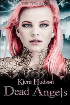 Dead Angels: Kiera Hudson Series Two - Book #2 of the Kiera Hudson Series Two