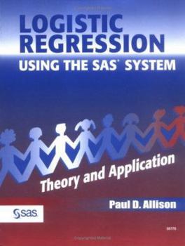 Paperback Logistic Regression Using the SAS System: Theory and Application Book