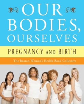 Paperback Our Bodies, Ourselves: Pregnancy and Birth Book