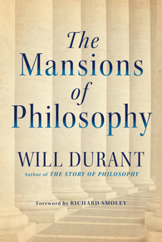 The Mansions of Philosophy (Maple Spring Classic Edition): A Survey of Western Thought by the Author of the Story of Philosophy