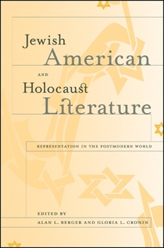 Jewish American and Holocaust Literature: Representation in the Postmodern World (S U N Y Series in Modern Jewish Literature and Culture)