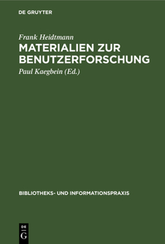 Hardcover Materialien Zur Benutzerforschung: Aus Einer Pilotstudio Ausgewählter Benutzer Der Universitätsbibliothek Der Technischen Universität Berlin [German] Book