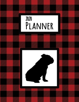2020 Planner: Bulldog Red and Black Buffalo Plaid Dated Daily, Weekly, Monthly Planner With Calendar, Goals, To-Do, Gratitude, Habit and Mood Trackers, Affirmations and Holidays