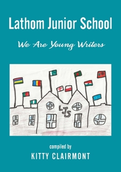 Paperback Lathom Junior School: We are Young Writers Book