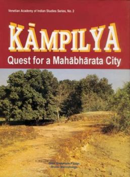 Hardcover Kampilya Quest for a Mahabharata City Book