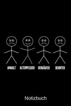 Anwalt Altenpfleger Verkäufer Beamter: A5 Notizbuch für alle Altenpfleger | Liniert 120 Seiten | Geschenk/Geschenkidee zum Geburtstag | Weihnachten | Vatertag | Ostern | Namenstag (German Edition)