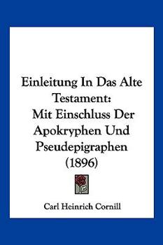 Paperback Einleitung In Das Alte Testament: Mit Einschluss Der Apokryphen Und Pseudepigraphen (1896) [German] Book