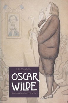 Paperback Oscar Wilde: A Long and Lovely Suicide Book