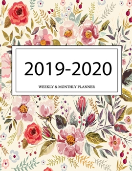 2019 - 2020 Weekly and Monthly Planner: Calendar Schedule + Organizer | Inspirational Quotes (2019-2020 Academic Planners