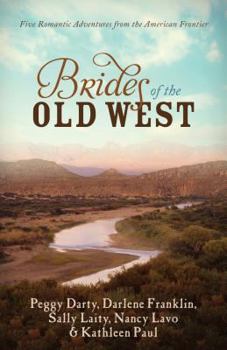 Paperback Brides of the Old West: Five Romantic Adventures from the American Frontier Book