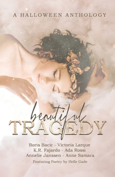 Paperback Beautiful Tragedy: A Halloween Anthology Book