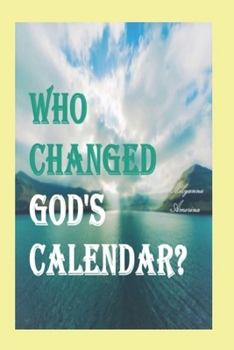 Paperback Who Changed God's Calendar? Book