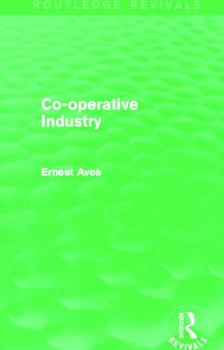 Hardcover Co-Operative Industry (Routledge Revivals) Book