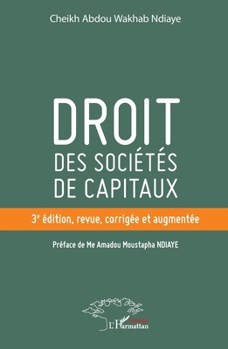 Paperback Droit des sociétés de capitaux: 3e édition, revue, corrigée et augmentée (French Edition) [French] Book