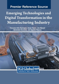 Paperback Emerging Technologies and Digital Transformation in the Manufacturing Industry Book