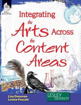 Paperback Integrating the Arts Across the Content Areas Book