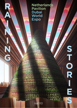Hardcover V8: Raining Stories: Netherlands Pavilion, Dubai World Expo Book