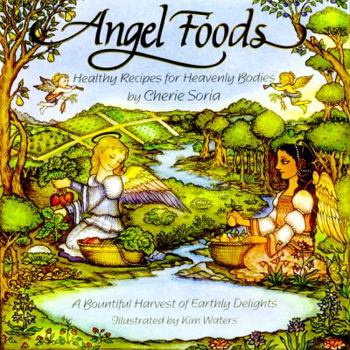 Paperback Angel Foods: Healthy Recipes for Heavenly Bodies Book