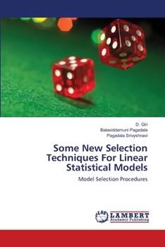 Paperback Some New Selection Techniques For Linear Statistical Models Book