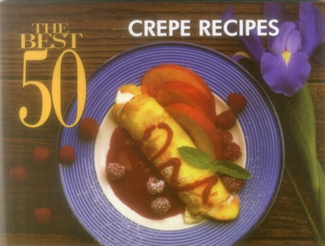 Paperback The Best 50 Crepe Recipes Book