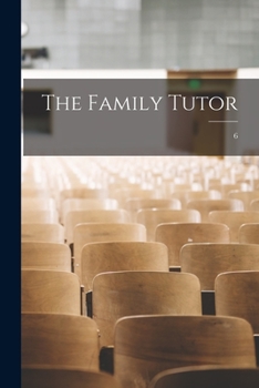 Paperback The Family Tutor; 6 Book