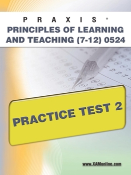 Paperback Praxis Principles of Learning and Teaching (7-12) 0524 Practice Test 2 Book