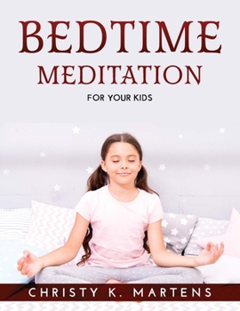 Paperback Bedtime Meditation: For Your Kids Book