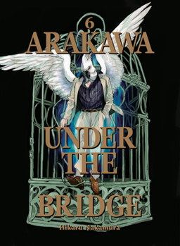 Arakawa Under the Bridge, 6 - Book #6 of the Arakawa Under the Bridge: Omnibus