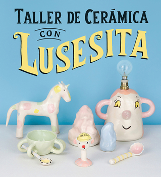 Paperback Taller de Cerámica Con Lusesita [Spanish] Book