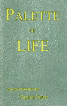 Hardcover Palette of Life: New and Collected Poems Book