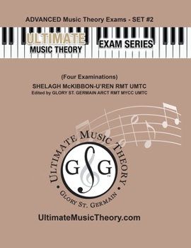 Paperback Advanced Music Theory Exams Set #2 - Ultimate Music Theory Exam Series: Preparatory, Basic, Intermediate & Advanced Exams Set #1 & Set #2 - Four Exams Book