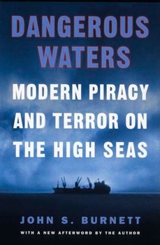 Paperback Dangerous Waters: Modern Piracy and Terror on the High Seas Book