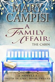 Paperback A Family Affair: The Cabin: A Novella (Truth in Lies Book 12) Book