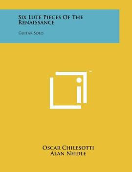 Paperback Six Lute Pieces Of The Renaissance: Guitar Solo Book