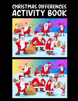 Paperback Christmas Differences Activity Book: Spot The Differences Christmas Activity Book. Merry Christmas Spot The Differences Coloring and Activity Book