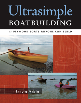 Paperback Ultrasimple Boat Building: 18 Plywood Boats Anyone Can Build Book