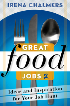 Paperback Great Food Jobs 2: Ideas and Inspiration for Your Job Hunt Book