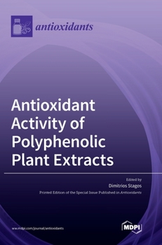 Hardcover Antioxidant Activity of Polyphenolic Plant Extracts Book