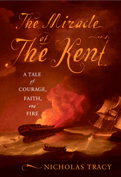 Hardcover The Miracle of the Kent: A Tale of Courage, Faith, and Fire Book