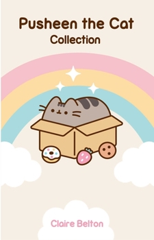 Paperback Pusheen the Cat Collection Boxed Set: I Am Pusheen the Cat, the Many Lives of Pusheen the Cat, Pusheen the Cat's Guide to Everything Book