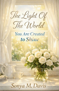 The Light Of The World: You Are Created To Shine