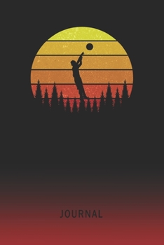 Journal: Blank Basketball Ball Personal Writing Diary | Old School Retro Vintage Sunset 80s Cover | Daily Journalism Diaries for Journalists & Writers ... Set Goals & Write about your Life & Interests