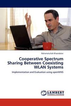Paperback Cooperative Spectrum Sharing Between Coexisting WLAN Systems Book