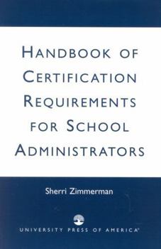 Paperback Handbook of Certification Requirements for School Administrators Book