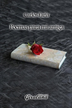 Paperback Poemas para mi amiga: (Poesía) [Spanish] Book