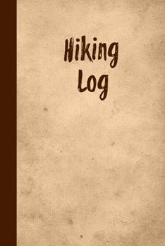 Paperback Hiking Log: Record Hikes On The Trail, Hiking Journal Book
