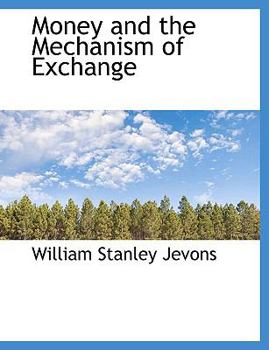 Money and the Mechanism of Exchange