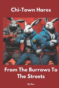 Paperback Chi-Town Hares: From The Burrows To The Streets Book