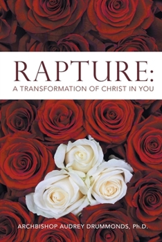 Rapture: A Transformation of Christ in You